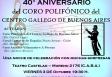 40º aniversario del Coro Polifónico del Centro Gallego de Buenos Aires 40º aniversario del Coro Polifónico del Centro Gallego de Buenos Aires