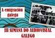 IIIª Semana do Audiovisual Galego - 'A emigración galega', en Río de Xaneiro IIIª Semana do Audiovisual Galego - 'A emigración galega', en Río de Xaneiro