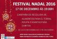 Festival de Nadal & Campaña solidaria 2016 do Centro Galego e Casas de Galicia de Barcelona e Provincia Festival de Nadal & Campaña solidaria 2016 do Centro Galego e Casas de Galicia de Barcelona e Provincia