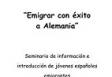 Seminario "Emigrar con éxito a Alemania", en Bonn