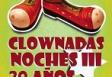 Clownadas Noches III - 20º aniversario del Grupo de teatro del Centro Galicia de Buenos Aires