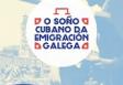 Exposición 'O soño cubano da emigración galega', en Santiago de Compostela