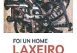 Exposición "Foi un home. Laxeiro en América (Buenos Aires, 1950-1970)", en Santiago de Compostela
