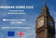 Webinario sobre EUSS - European Union Settlement Scheme Webinario sobre EUSS - European Union Settlement Scheme
