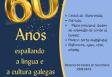 60º Aniversario do Patronato da Cultura Galega de Montevideo 60º Aniversario do Patronato da Cultura Galega de Montevideo