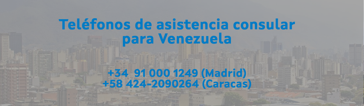 Teléfonos de asistencia consular para Venezuela. Teléfonos de asistencia consular para Venezuela.