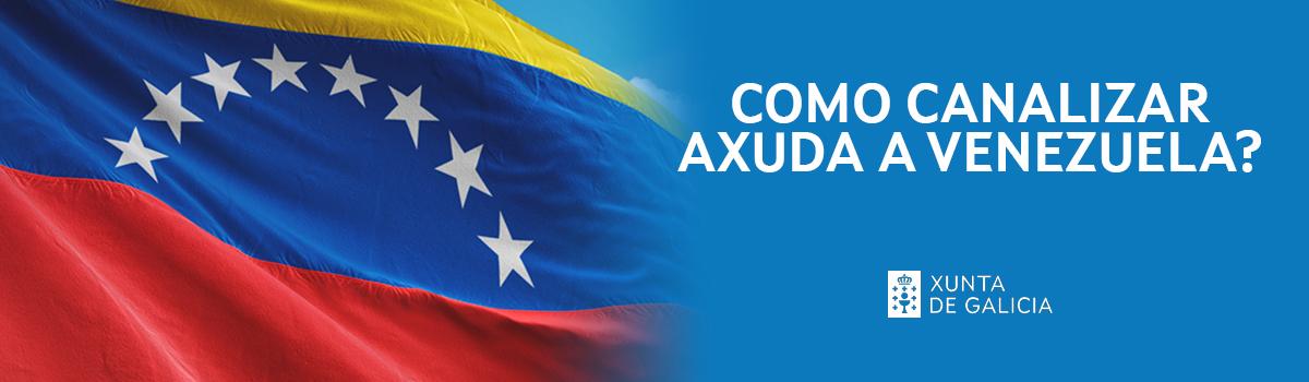 Como canalizar axuda a Venezuela? Como canalizar axuda a Venezuela?
