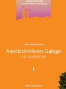 Asociacionismo Galego no exterior. Tomo I.