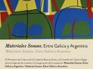 Exposición "Materiales Seoane. Entre Galicia y Argentina |  Materiais Seoane. Entre Galicia e Arxentina", en Bos Aires