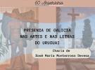 Charla "Presenza de Galicia nas artes e nas letras do Uruguai", en Montevideo