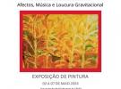 Exposición de pintura "Afectos, Música e Loucura Gravitacional", en Lisboa