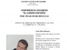 Conferencia-coloquio "El Camino Español" por César Muro Benayas no Centro Galego de Madrid Conferencia-coloquio "El Camino Español" por César Muro Benayas no Centro Galego de Madrid