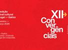 XII Festival Cultural Convergências Portugal-Galicia en el Centro de Estudos Galegos de la Universidade do Minho. XII Festival Cultural Convergências Portugal-Galicia en el Centro de Estudos Galegos de la Universidade do Minho.