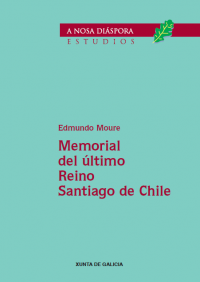 Memorial del último Reino Santiago de Chile. (Vida, hechos y sueños de Rodrigo d