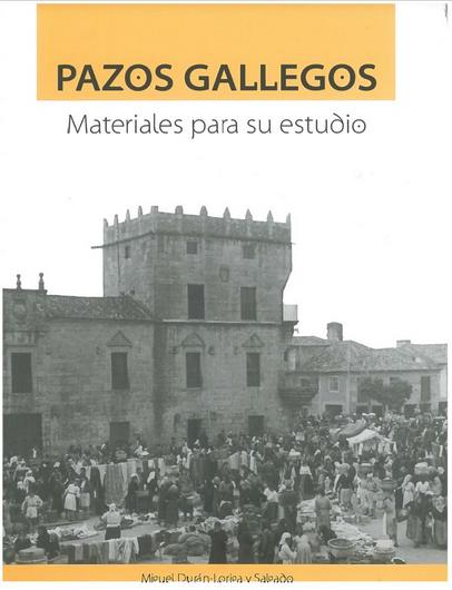Presentación del libro "Pazos gallegos. Materiales para su estudio", de Miguel Durán-Loriga y Salgado