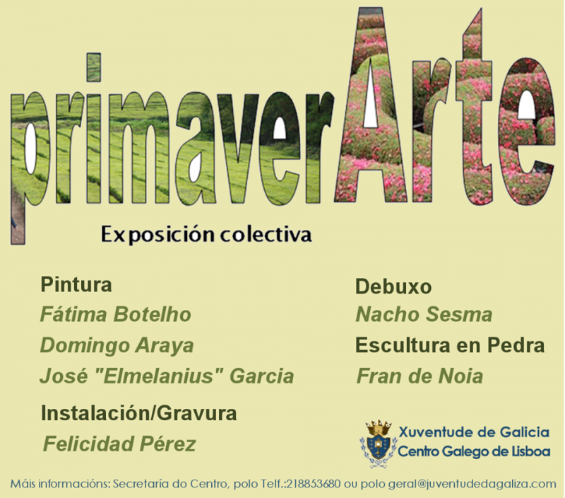 Inauguración da exposición colectiva "primaverArte", na Xuventude de Galiza - Centro Galego de Lisboa Inauguración da exposición colectiva "primaverArte", na Xuventude de Galiza - Centro Galego de Lisboa