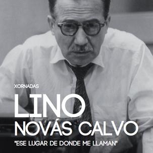 Xornadas "Lino Novás Calvo: Ese lugar de donde me llaman'', en Santiago de Compostela