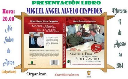 Presentación do libro "Manuel Fraga, un gallego cubano. Fidel Castro, un cubano gallego" en Taboada
