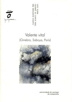 Presentación de "Valente vital (Ginebra, Saboya, París)", na Nosa Galiza de Xenebra