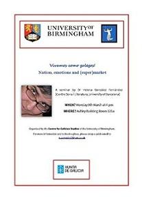 “Vivamos como galegos! Nation, emotions and (super)market”, na Universidade de Birmingham
