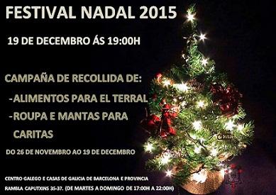 Festival de Nadal & Campaña solidaria 2015 do Centro Galego e Casas de Galicia de Barcelona e Provincia Festival de Nadal & Campaña solidaria 2015 do Centro Galego e Casas de Galicia de Barcelona e Provincia