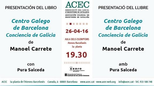 Presentación do libro 'Centro Galego de Barcelona. Conciencia de Galicia', de Manoel Carrete, en Barcelona Presentación do libro 'Centro Galego de Barcelona. Conciencia de Galicia', de Manoel Carrete, en Barcelona
