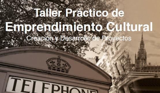 Taller práctico de emprendimiento cultural, en Londres