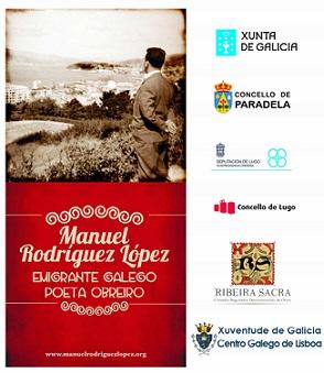 Exposición 'Manuel Rodríguez López. Emigrante galego. Poeta obreiro', en Lisboa Exposición 'Manuel Rodríguez López. Emigrante galego. Poeta obreiro', en Lisboa