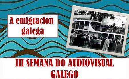 IIIª Semana do Audiovisual Galego - 'A emigración galega', en Río de Xaneiro IIIª Semana do Audiovisual Galego - 'A emigración galega', en Río de Xaneiro
