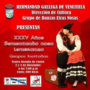 Especial 'XXXV Anos Sementando a nosa Lembranza', del Grupo de Danzas Eiras Nosas de la Hermandad Gallega de Venezuela