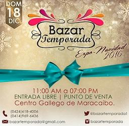 Bazar Temporada - Expo Navidad 2016, no Centro Galego de Maracaibo