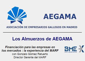 "Financiación para las empresas en los mercados: la experiencia del MARF", en Los Almuerzos de AEGAMA