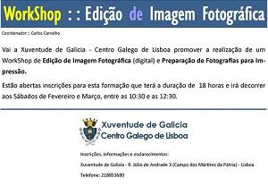 Obradoiro de edición de edición de imaxe fotográfica, no Centro Galego de Lisboa Obradoiro de edición de edición de imaxe fotográfica, no Centro Galego de Lisboa