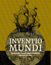 Exposición "Inventio Mundi. Galicia nas viaxes transoceánicas - Séculos XV-XVII", en Ferrol
