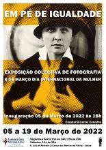 "Em pé de igualdade" - Exposición colectiva de fotografía conmemorativa do Día Internacional da Muller 2022, en Lisboa