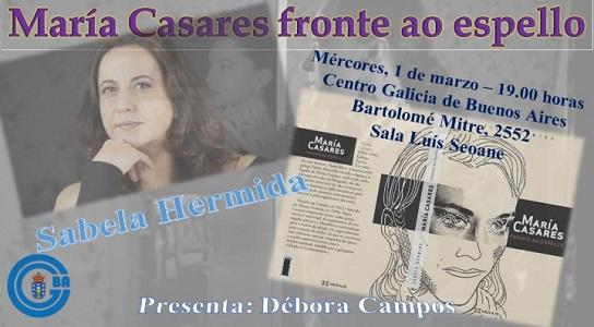 Presentación de "María Casares fronte ao espello", de Sabela Hermida, en Bos Aires Presentación de "María Casares fronte ao espello", de Sabela Hermida, en Bos Aires