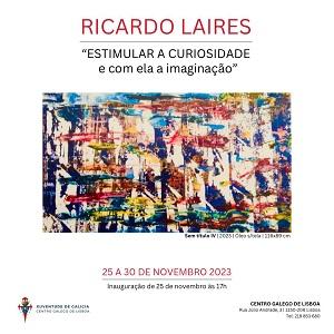 Exposición "Estimular a curiosidade e con ela a imaxinación", de Ricardo Laires, en Lisboa