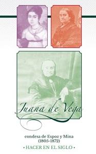 Exposición "Juana de Vega, condesa de Espoz y Mina (1805-1872). Hacer en el siglo", en Madrid Exposición "Juana de Vega, condesa de Espoz y Mina (1805-1872). Hacer en el siglo", en Madrid