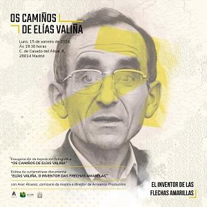 Exposición "Os Camiños de Elías Valiña" e estrea do documental "Elías Valiña, o inventor das frechas amarelas", en Madrid