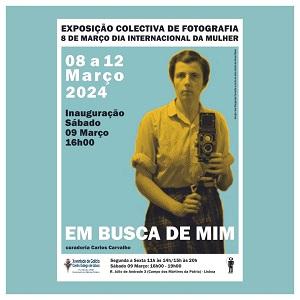 "Em busca de mim" - Exposición de fotografía conmemorativa do Día Internacional da Muller 2024, en Lisboa