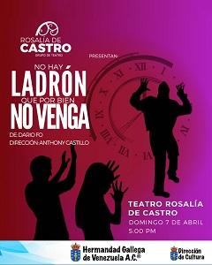 Representación de "No hay ladrón que por bien no venga", en Caracas Representación de "No hay ladrón que por bien no venga", en Caracas