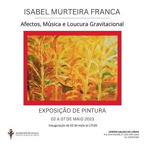 Exposición de pintura "Afectos, Música e Loucura Gravitacional", en Lisboa Exposición de pintura "Afectos, Música e Loucura Gravitacional", en Lisboa