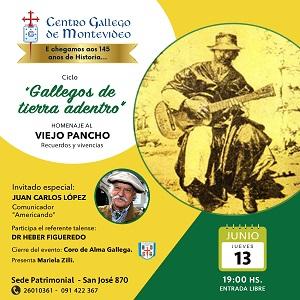 Ciclo: Gallegos de Tierra adentro – "Homenaje al Viejo Pancho", en Montevideo Ciclo: Gallegos de Tierra adentro – "Homenaje al Viejo Pancho", en Montevideo