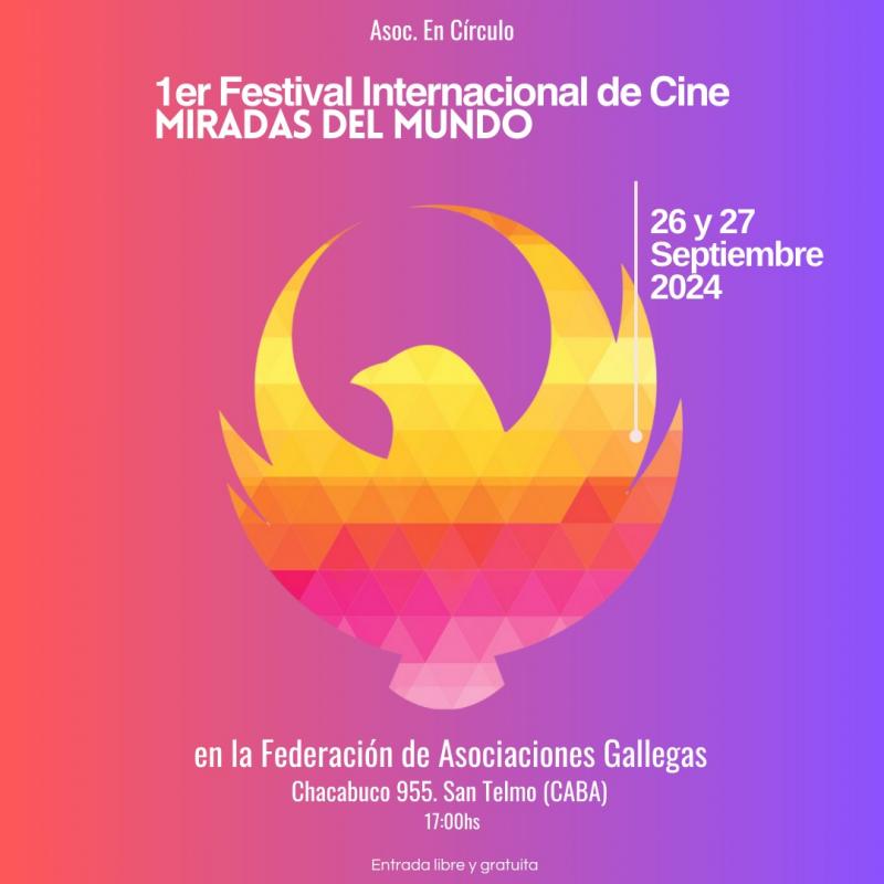 Primer Festival Internacional de Cine "Miradas del Mundo" en la Federación de Asociaciones Gallegas de la República Argentina Primer Festival Internacional de Cine "Miradas del Mundo" en la Federación de Asociaciones Gallegas de la República Argentina