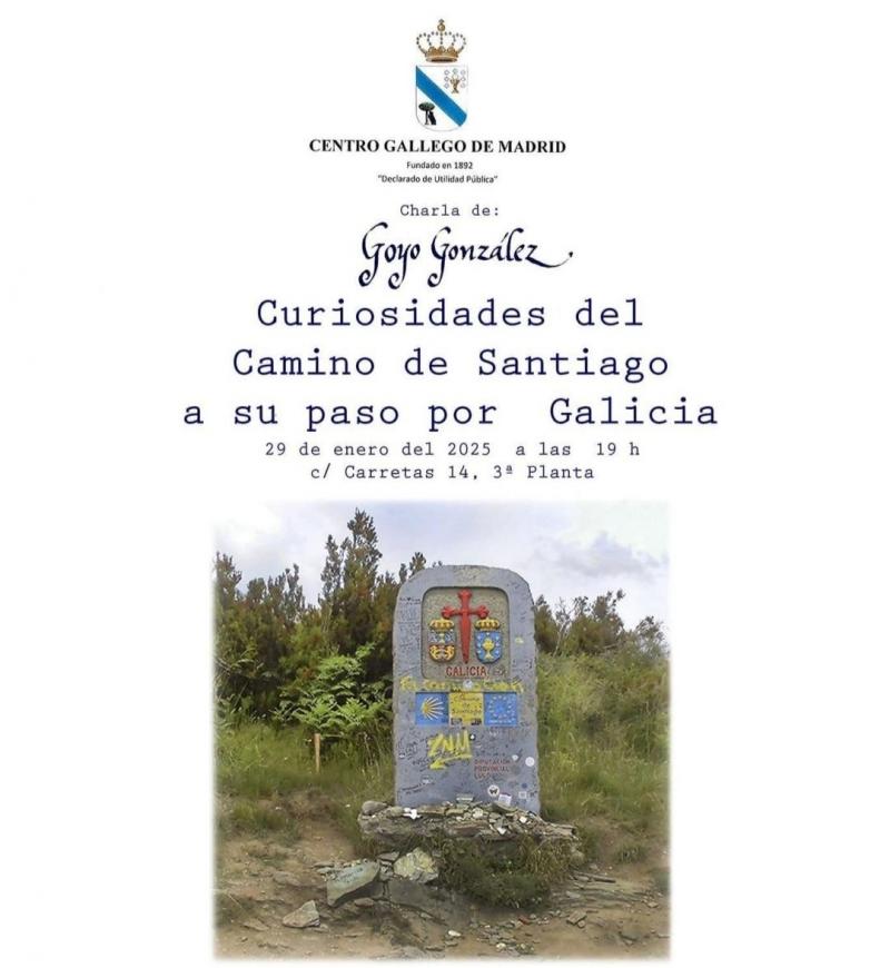 Charla de Goyo González sobre o Camiño de Santiago no Centro Galego de Madrid Charla de Goyo González sobre o Camiño de Santiago no Centro Galego de Madrid