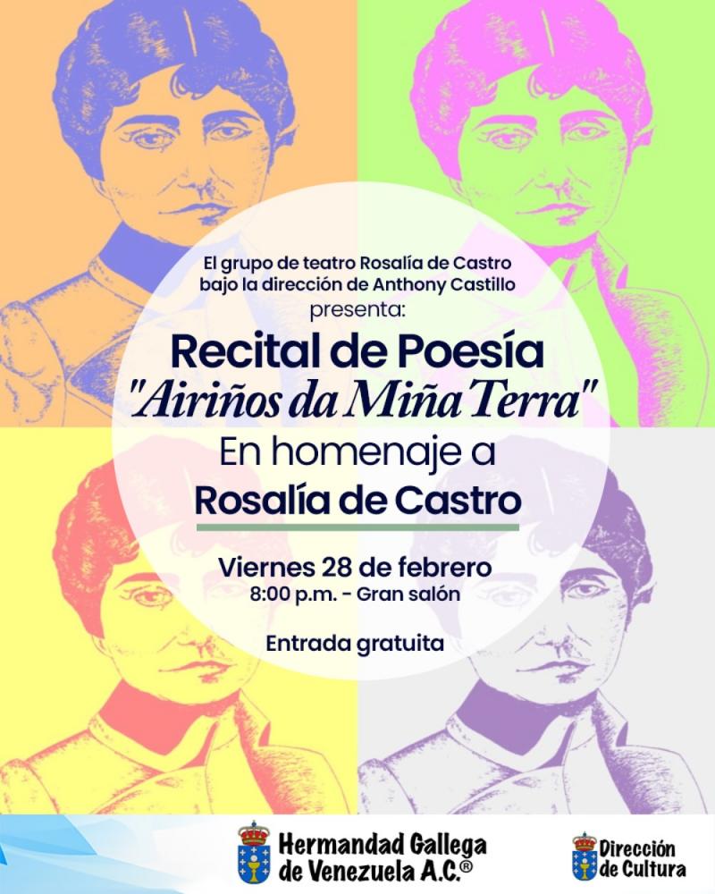 Recital de poesía en homenaxe a Rosalía de Castro da Irmandade Galega de Venezuela Recital de poesía en homenaxe a Rosalía de Castro da Irmandade Galega de Venezuela