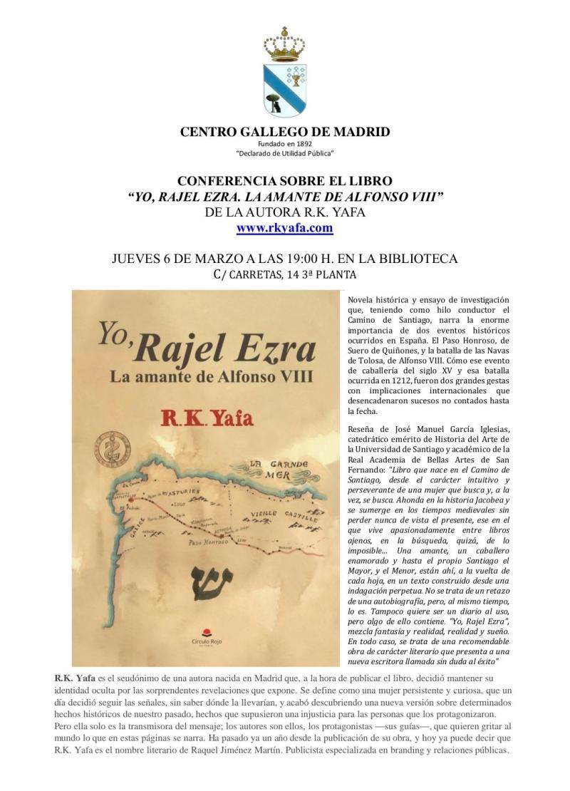 Conferencia sobre o libro "Yo, Rajel Ezra. La amante de Alfonso VIII" coa autora R.K. Yafa no Centro Galego de Madrid Conferencia sobre o libro "Yo, Rajel Ezra. La amante de Alfonso VIII" coa autora R.K. Yafa no Centro Galego de Madrid