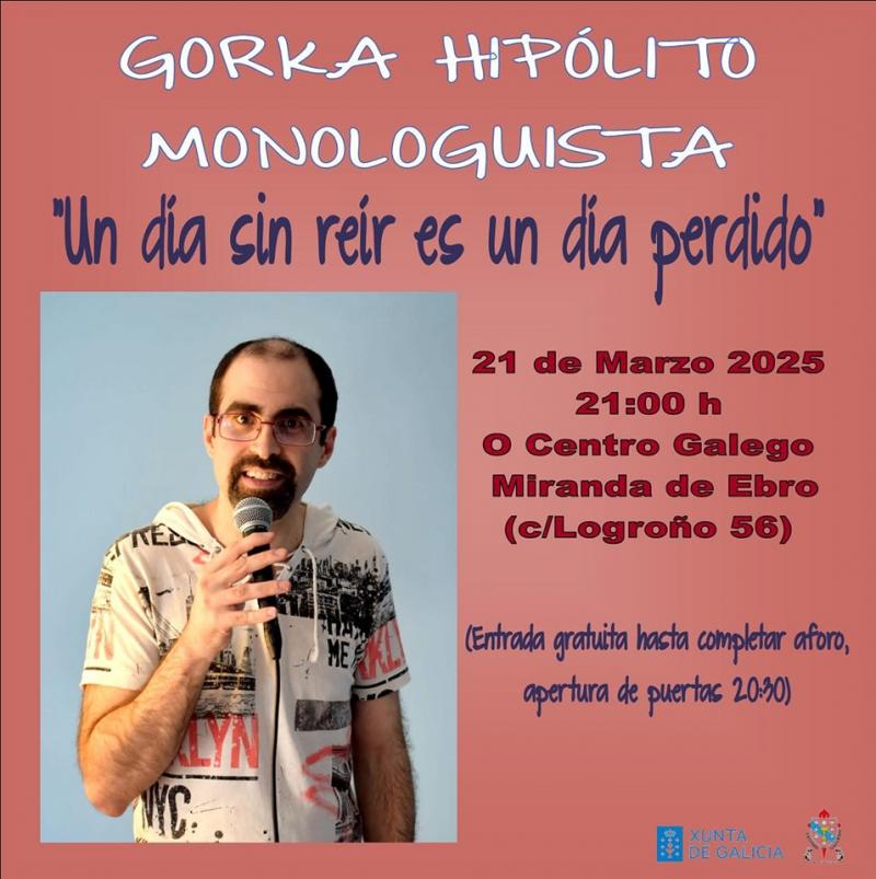Monólogo de Gorka Hipólito no Centro Galego de Miranda de Ebro Monólogo de Gorka Hipólito no Centro Galego de Miranda de Ebro