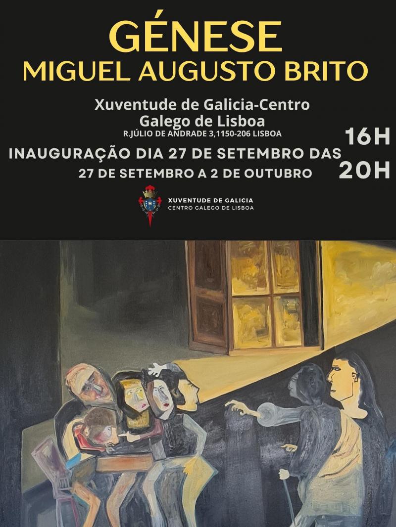 Exposición de pintura "Génese", de Miguel Augusto Brito, no Centro Galego de Lisboa