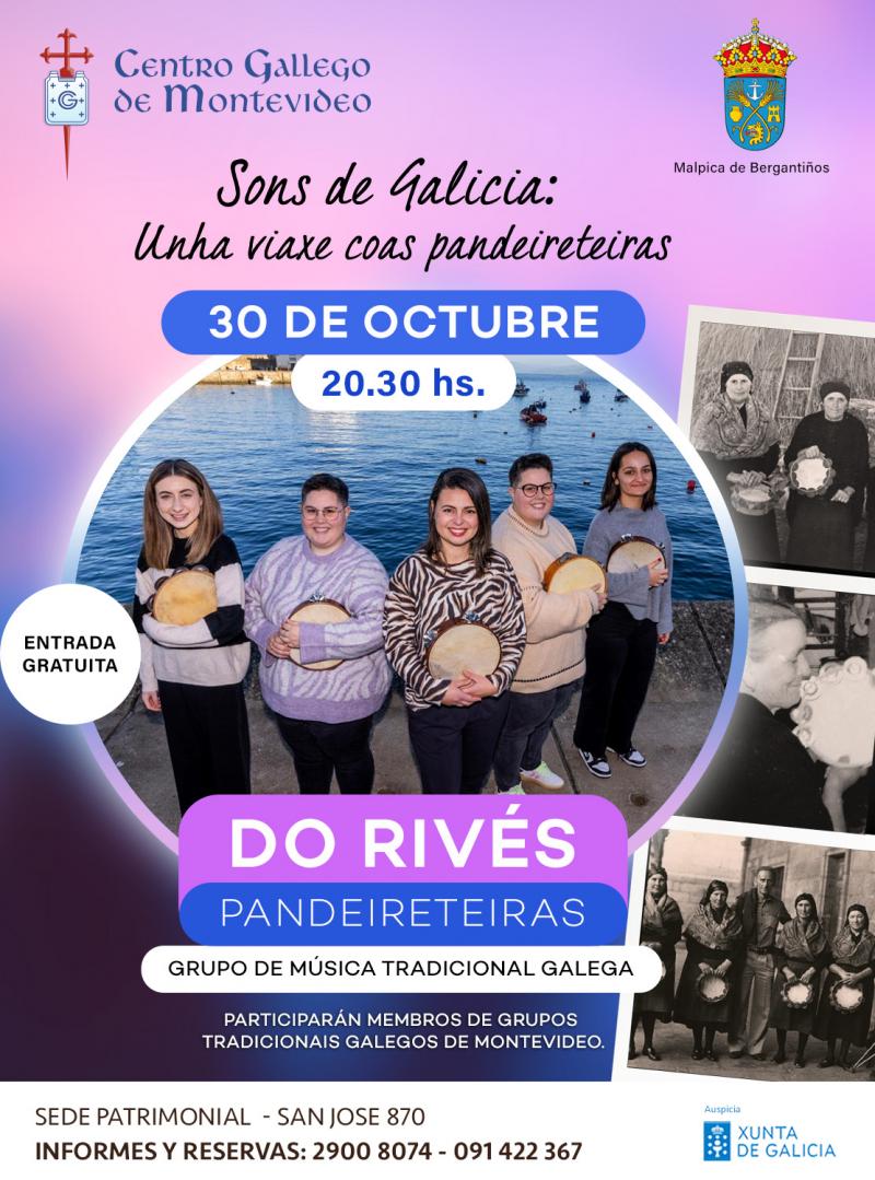 Actuación de Do Rivés con "Sons de Galicia: Unha viaxe coas pandeiretas" no Centro Galego de Montevideo. Actuación de Do Rivés con "Sons de Galicia: Unha viaxe coas pandeiretas" no Centro Galego de Montevideo.